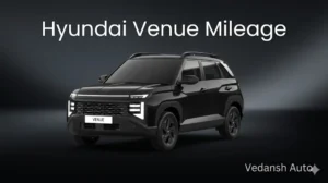 Hyundai Venue ARAI & Real-world mileage